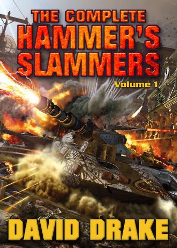 The Complete Hammer's Slammers: Volume I: 1