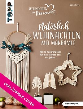 Natürlich Weihnachten mit Makramee (kreativ.kompakt.)