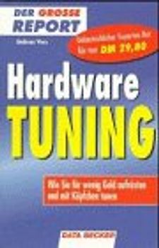 Der grosse Report Hardware Tuning