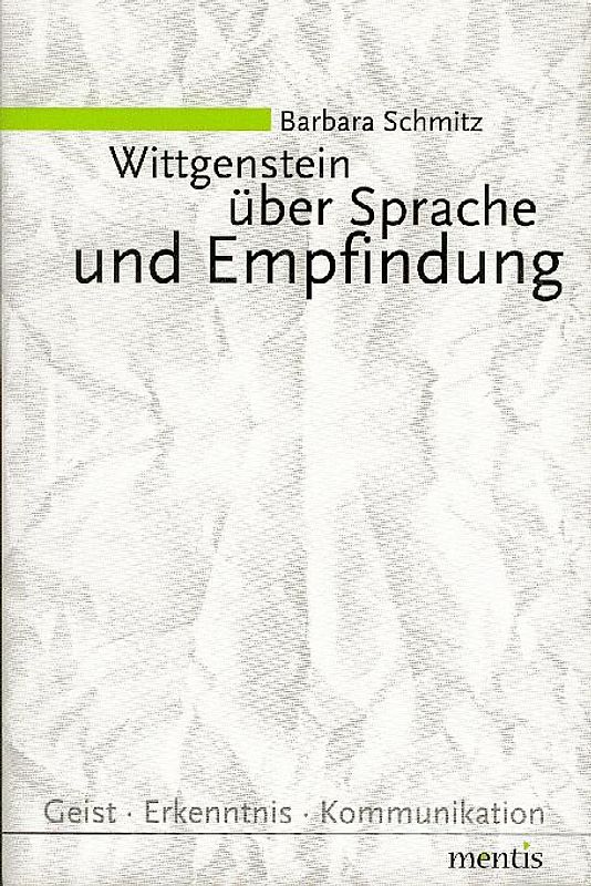 Wittgenstein über Sprache und Empfindung