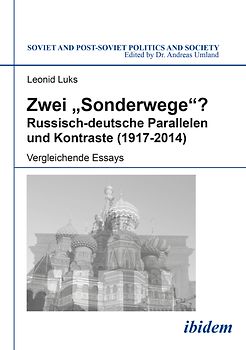 Zwei "Sonderwege"? Russisch-deutsche Parallelen und Kontraste (1917-2014)