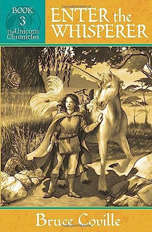 Enter the Whisperer (Unicorn Chronicles, Band 3)