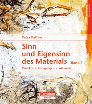 Hundert Welten entdeckt das Kind / Sinn und Eigensinn des Materials