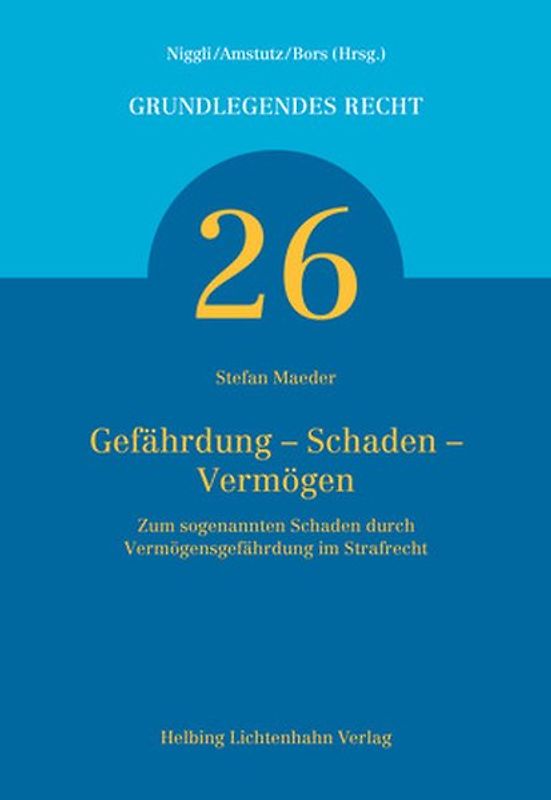 Gefährdung – Schaden – Vermögen