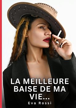 La meilleure baise de ma vie...