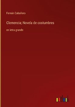 Clemencia; Novela de costumbres