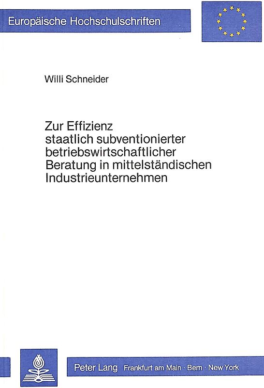 Zur Effizienz staatlich subventionierter betriebswirtschaftlicher Beratung in mittelständischen Industrieunternehmen