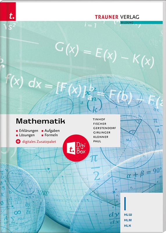 Mathematik I HLW/HLM/HLK + digitales Zusatzpaket - Erklärungen, Aufgaben, Lösungen, Formeln