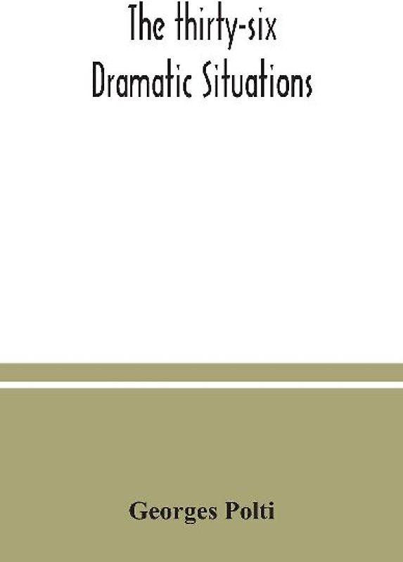 The thirty-six dramatic situations