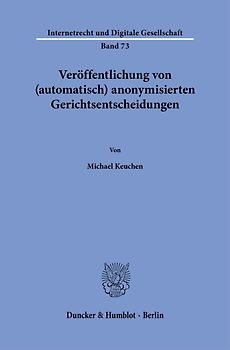 Veröffentlichung von (automatisch) anonymisierten Gerichtsentscheidungen