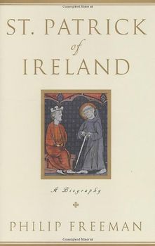 St. Patrick of Ireland: A Biography