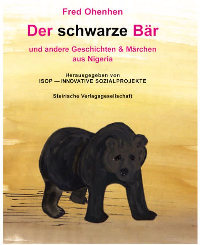 Der schwarze Bär. Und andere Geschichten & Märchen aus Nigeria