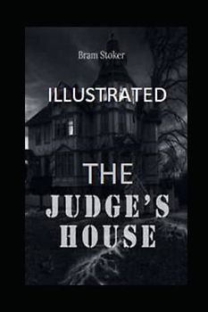 The Judge's House Illustrated