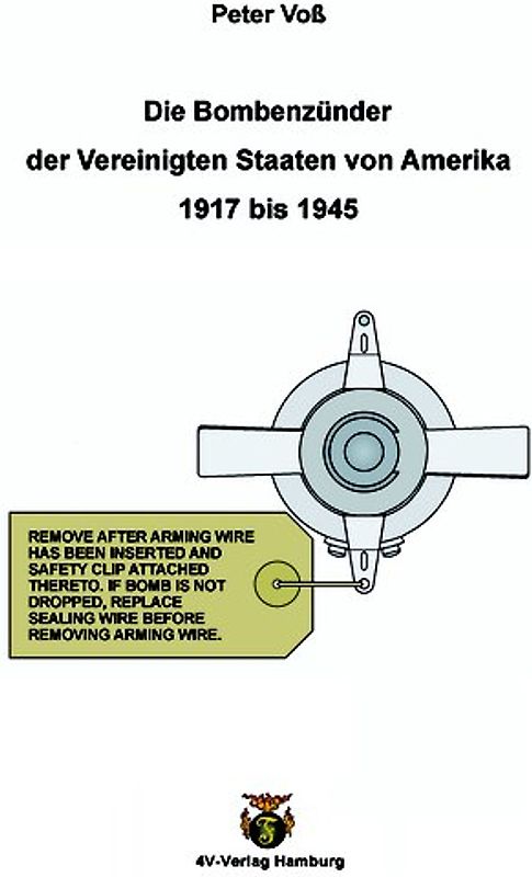 Die Bombenzünder der Vereinigten Staaten von Amerika 1917 - 1945