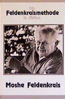 Die Feldenkraismethode in Aktion