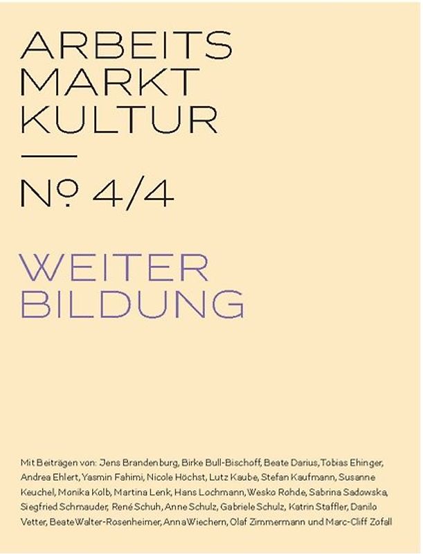 ARBEITS MARKT KULTUR — № 4/4 WEITERBILDUNG