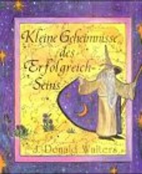 Kleine Geheimnisse des Erfolgreich-Seins