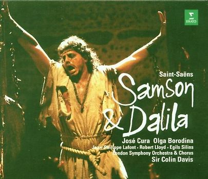José Cura - Camille Saint-Saens: Samson et Dalila - Samson und Dalila (Gesamtaufnahme)