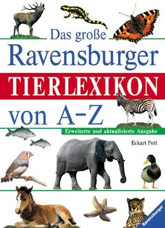 Das große Ravensburger Tierlexikon von A-Z