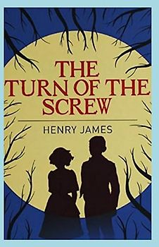 The Turn of the Screw Annotated