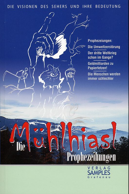 Die Mühlhiasl-Prophezeiungen