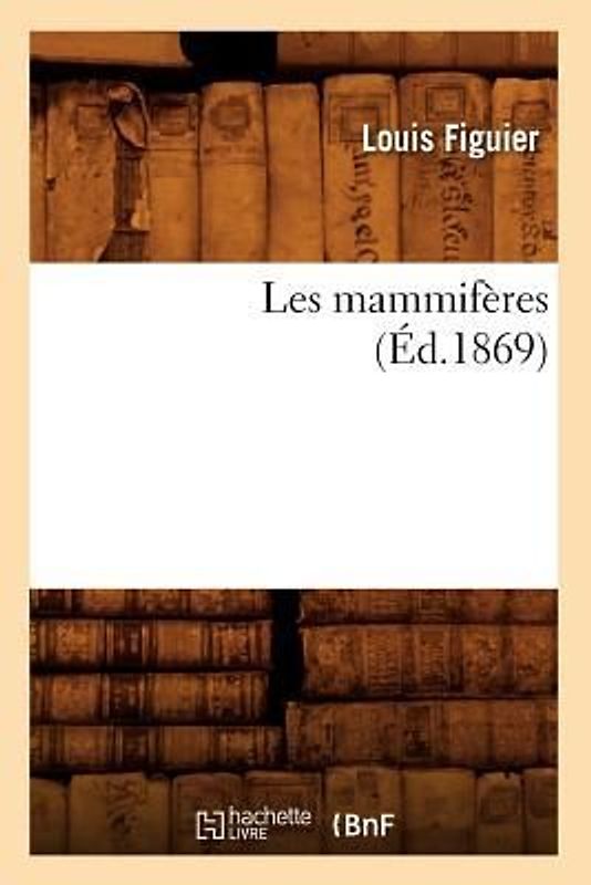 Les Mammifères (Éd.1869)