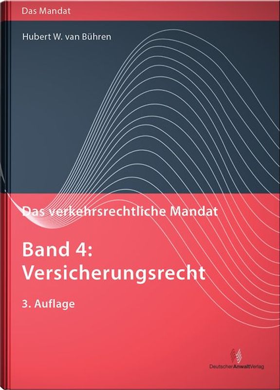 Das verkehrsrechtliche Mandat / Das verkehrsrechtliche Mandat, Band 4
