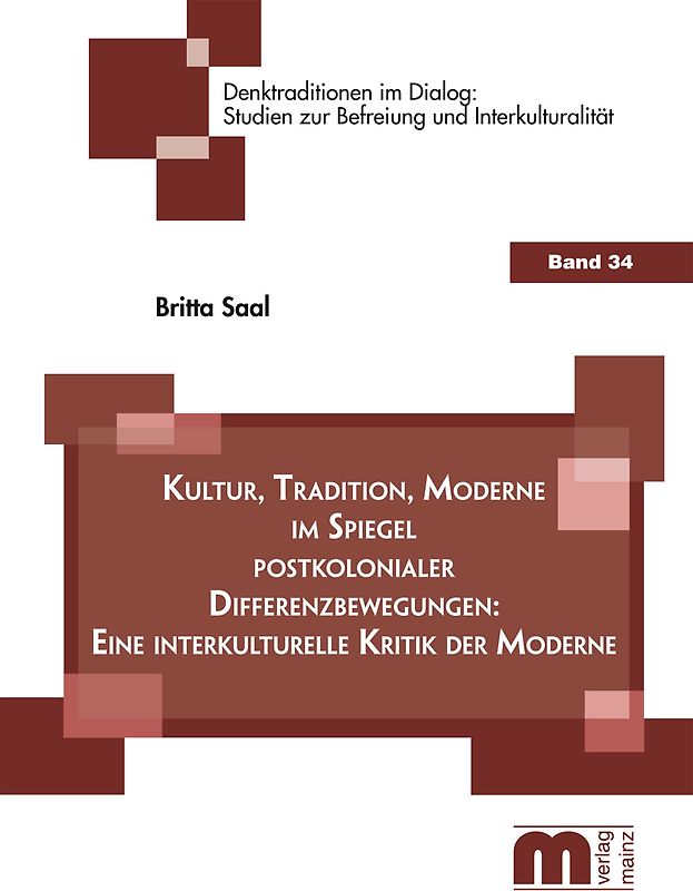 Kultur, Tradition, Moderne im Spiegel postkolonialer Differenzbewegungen: Eine interkulturelle Kritik der Moderne