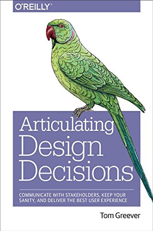 Articulating Design Decisions - Tom Greever [Paperback]