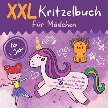 Kritzelbuch ab 1 Jahr für Mädchen XXL: Mein erstes großes Kritzelmalbuch für Mädchen mit 50 Motiven zum Kritzeln und Ausmalen