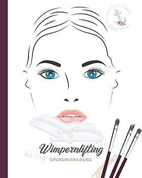 Wimpernlifting Grundausbildung: für eigene Schulungszwecke