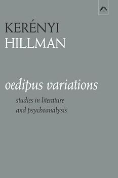 Oedipus Variations: Studies in Literature and Psychoanalysis