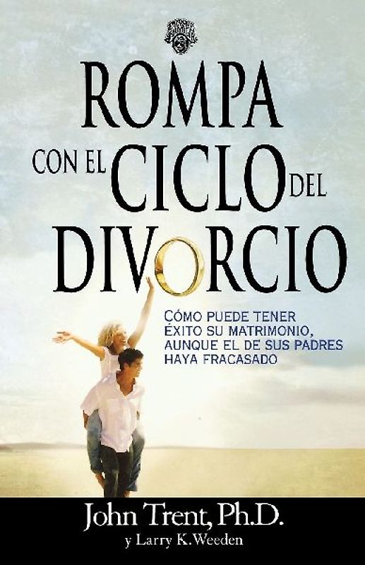 Rompa Con el Ciclo del Divorcio