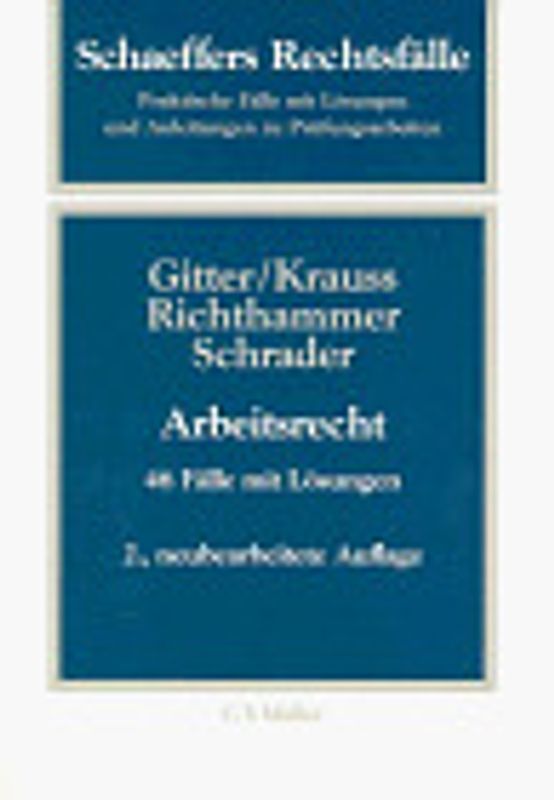 Arbeitsrecht. 46 Fälle mit Lösungen
