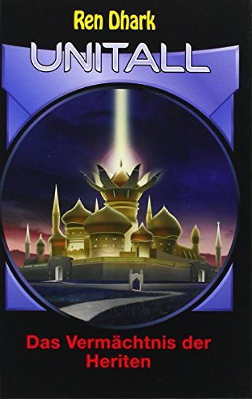 Ren Dhark Unitall 26: Das Vermächtnis der Heriten