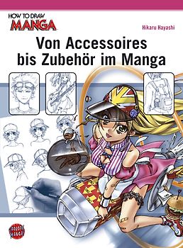 How To Draw Manga: Von Accessoires bis Zubehör im Manga