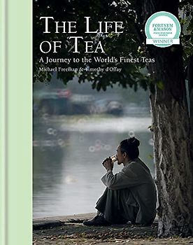 The Life of Tea: A Journey to the World’s Finest Teas