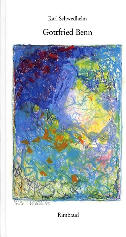 Karl Schwedhelm - Werkausgabe / Gottfried Benn