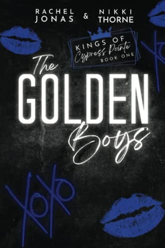The Golden Boys: Dark High School Bully Romance (Kings of Cypress Pointe, Band 1)