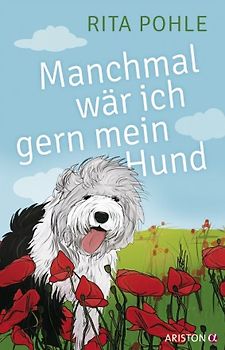 Manchmal wär ich gern mein Hund