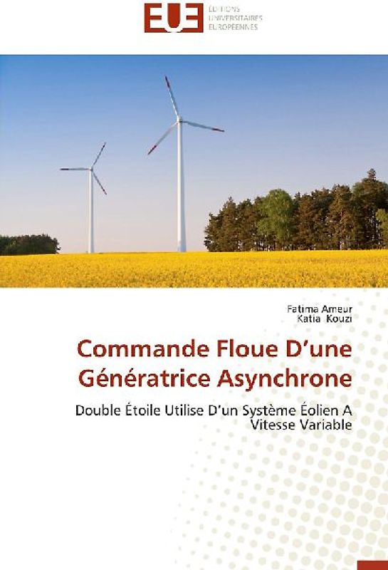Commande Floue D¿une Génératrice Asynchrone