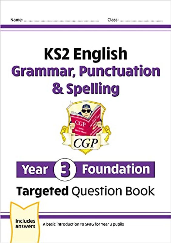 KS2 English Year 3 Foundation Grammar, Punctuation & Spelling Targeted Question Book w/ Answers