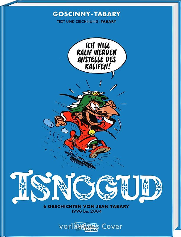 Isnogud Collection: Die Tabary-Jahre 1990–2004