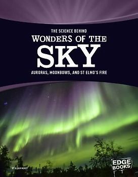 The Science Behind Wonders of the Sky