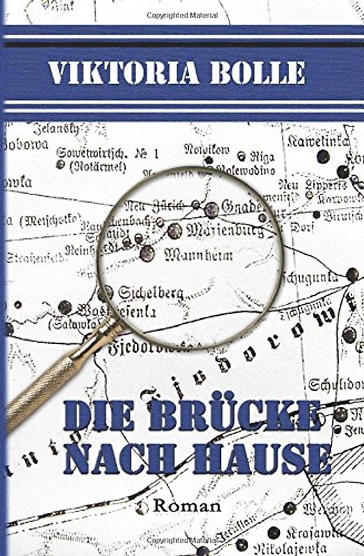 Die Brücke nach Hause - Bolle, Viktoria