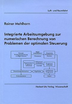 Integrierte Arbeitsumgebung zur numerischen Berechnung von Problemen der optimalen Steuerung