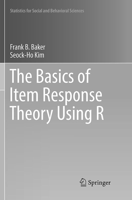 The Basics of Item Response Theory Using R
