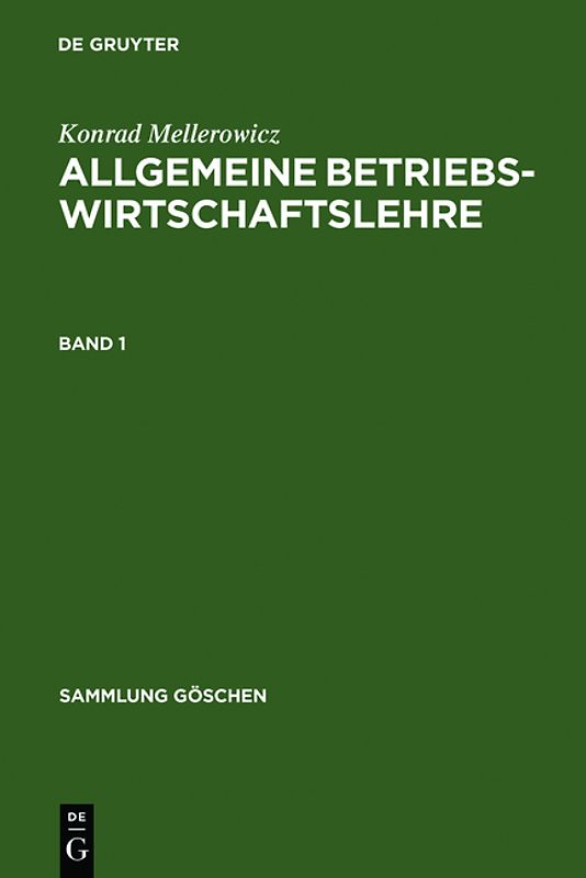 Konrad Mellerowicz: Allgemeine Betriebswirtschaftslehre / Konrad Mellerowicz: Allgemeine Betriebswirtschaftslehre. Band 1