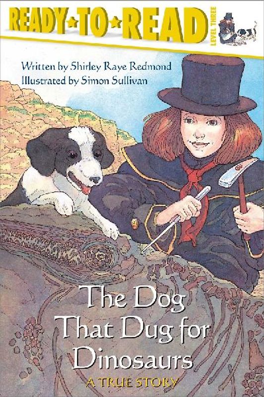 The Dog That Dug for Dinosaurs