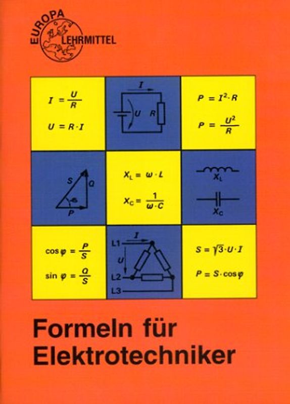 Formeln für Elektrotechniker. Global zugelassen für die Prüfungen der IHKs in NRW